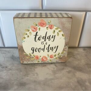 Mini Cottagecore Wood Block Sign Today Is A Good Day Floral Decor